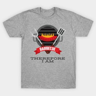 BBQ Therefore I am T-Shirt